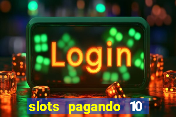 slots pagando 10 no cadastro facebook